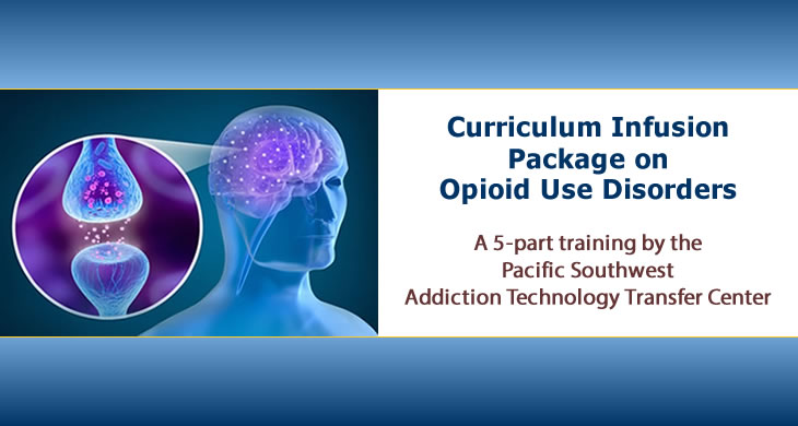 Curriculum Infusion Package on Opioid Use Disorders