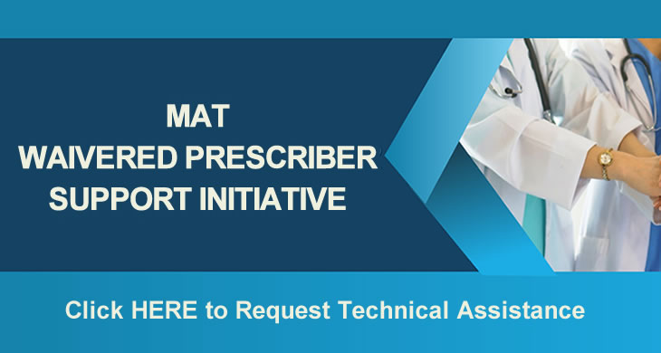 MAT Waivered Prescriber Support Initiative