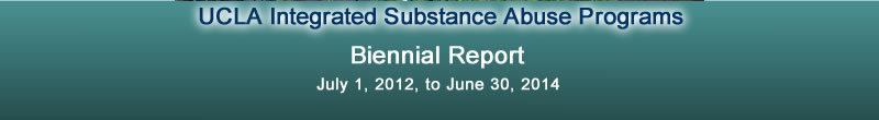 UCLA ISAP Biennial Report - July 1, 2012 to June 30, 2014